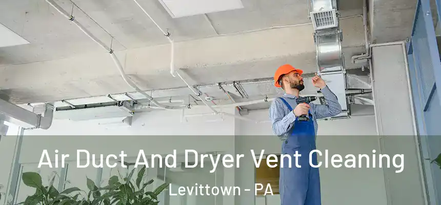  Air Duct And Dryer Vent Cleaning Levittown - PA