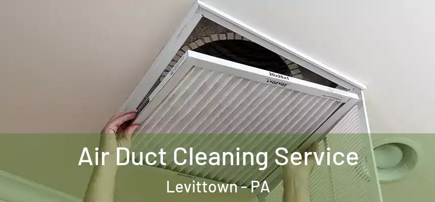 Air Duct Cleaning Service Levittown - PA