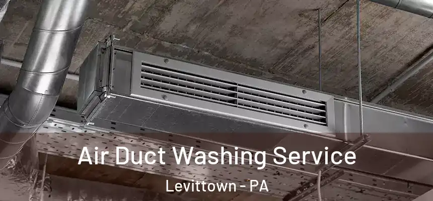 Air Duct Washing Service Levittown - PA