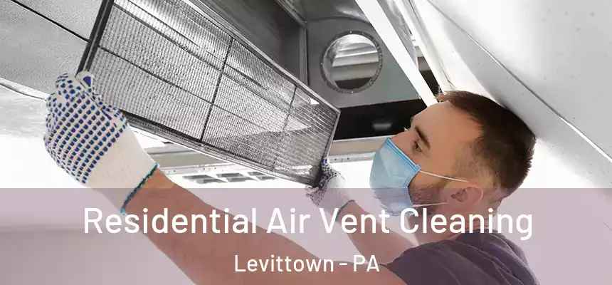  Residential Air Vent Cleaning Levittown - PA